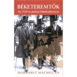 B&eacute;keteremtők - Az 1919-es p&aacute;rizsi b&eacute;kekonferencia - Az 1919-es p&aacute;rizsi b&eacute;kekonferencia - Margaret MacMillan