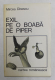 EXIL PE O BOABA DE PIPER de MIRCEA DINESCU , poezii , 1983