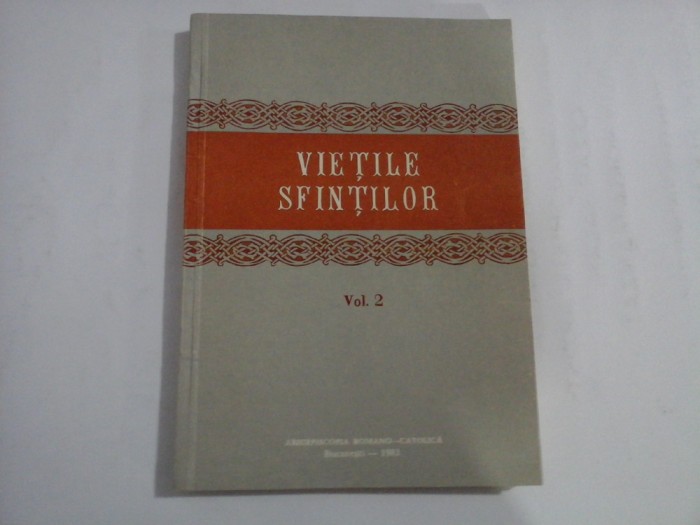 VIETILE SFINTILOR - VOL II