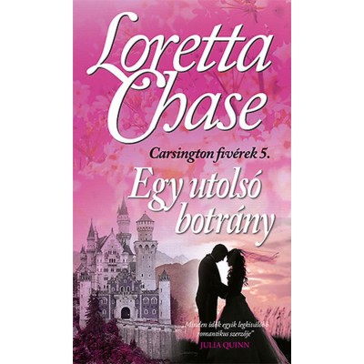 Egy utols&amp;oacute; botr&amp;aacute;ny - Carsington fiv&amp;eacute;rek 5. - Loretta Chase foto