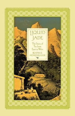 Liquid Jade: The Story of Tea from East to West foto