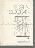 Lucian Blaga. Mitul Poetic I - Eugen Todoran