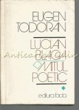 Cumpara ieftin Lucian Blaga. Mitul Poetic I - Eugen Todoran, Editura Facla, 1981, 350 pagini