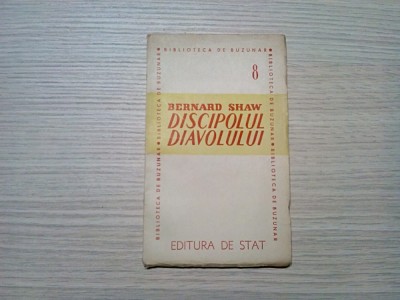 DISCIPOLUL DIAVOLULUI - Bernard Shaw - Petre Comarnescu (trad.) - 1946, 103 p. foto