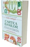 Cartea banilor Ed.2 - Kabir Sehgal