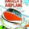 Angela&#039;s Airplane Early Reader: (Munsch Early Reader)