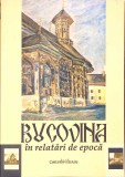 BUCOVINA IN RELATARI DE EPOCA (CU DEDICATIA AUTORULUI)-DOINA PAPUC, LIVIU PAPUC-277571