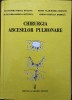 Alexandru Mihail Botianu - Chirurgia abceselor pulmonare