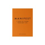 Manifest: 7 Steps to Living Your Best Life