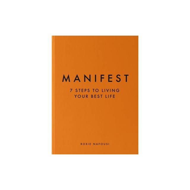 Manifest: 7 Steps to Living Your Best Life
