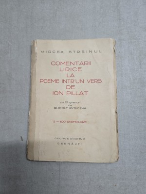 Comentarii lirice la poeme &amp;icirc;ntr un vers de Ion Pillat - Mircea Streinul foto