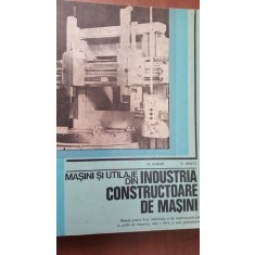 Masini si utilaje din industria constructoare de masini- N. Huzum, G. Rantz