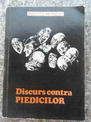 Discurs Contra Piedicilor - Marcel Moreau ,533841 foto