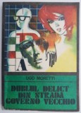 Dublul delict din strada Governo Vecchio &ndash; Ugo Moretti