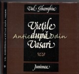 Cumpara ieftin Vietile Dupa Vasari - Val Gheorghiu, Autograf, Dedicatie - Editura Junimea, 1980