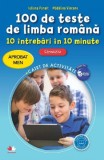 100 DE TESTE DE LIMBA ROMANA. 10 intrebari in 10 minute. Caiet de activitati. Clasele V-VIII - Litera