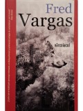 Fred Vargas - Varcolacul (Editia: 2022)