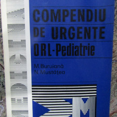 COMPENDIU DE URGENTE ORL - PEDIATRIE de M. BURUIANA , N. MUSTATEA , 1994