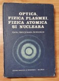 Optica, fizica plasmei, fizica atomica si nucleara perfectionarea profesorilor