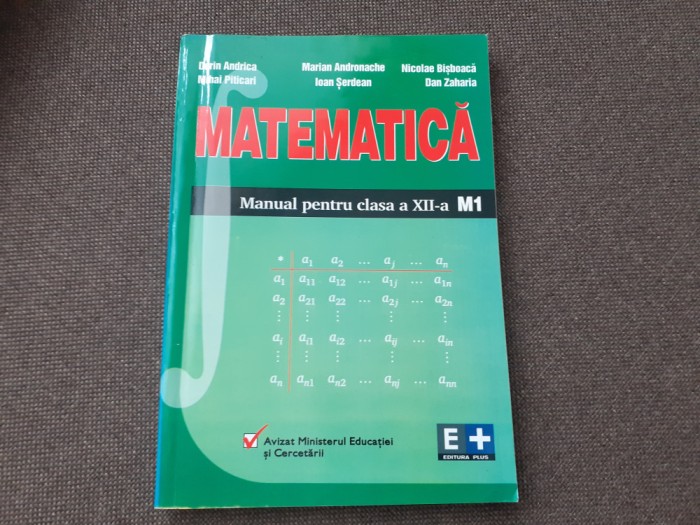 MATEMATICA MANUAL PENTRU CLASA A XII A M1 DORIN ANDRICA MARIAN ANDRONACHE