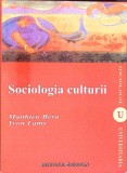 SOCIOLOGIA CULTURII-MATTHIEU BERA, YVON LAMY-276517