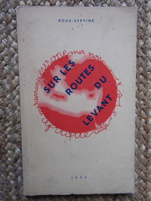 Sur Les Routes du Levant - Roux Servine