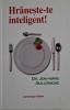 Carte Hraneste-te inteligent! de Jean-Marie Guillermond, Beletristica