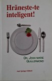 Hraneste-te inteligent! - Jean-Marie Guillermond - Carte