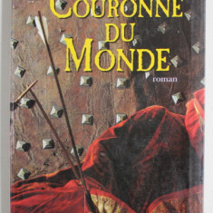 LA COURRONNE DU MONDE . roman par PETER BERLING , 1998, PREZINTA PETE SI URME DE UZURA