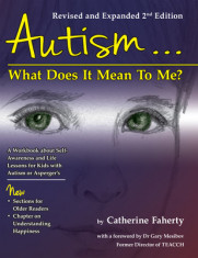 Autism: What Does It Mean to Me?: A Workbook Explaining Self Awareness and Life Lessons to the Child or Youth with High Functioning Autism or Asperger foto