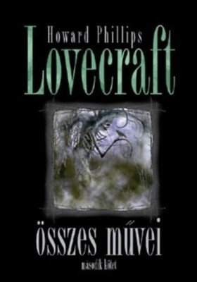 Howard Phillips Lovecraft &amp;Atilde;&amp;para;sszes m&amp;Aring;&amp;plusmn;vei - M&amp;Atilde;&amp;iexcl;sodik k&amp;Atilde;&amp;para;tet - H.P. Lovecraft foto