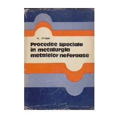 Procedee speciale in metalurgia metalelor neferoase