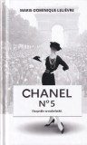Marie-Dominique Lelievre - Chanel N&deg;5. Biografie neautorizata