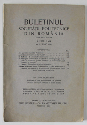 BULETINUL SOCIETATII POLITECNICE DIN ROMANIA , NR. 6 , 1943 , CONTINE SI PAGINI CU RECLAME * foto