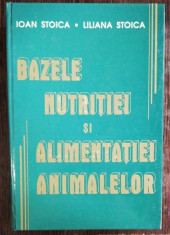 BAZELE NUTRITIEI SI ALIMENTATIEI ANIMALELOR - IOAN STOICA / LILIANA STOICA foto