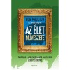 Az &eacute;let műv&eacute;szete - Tan&iacute;t&aacute;sok a vil&aacute;g legh&iacute;resebb mentor&aacute;t&oacute;l a sikeres &eacute;lethez - Bob Proctor
