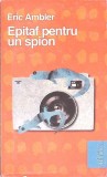 EPITAF PENTRU UN SPION-ERIC AMBLER-124942