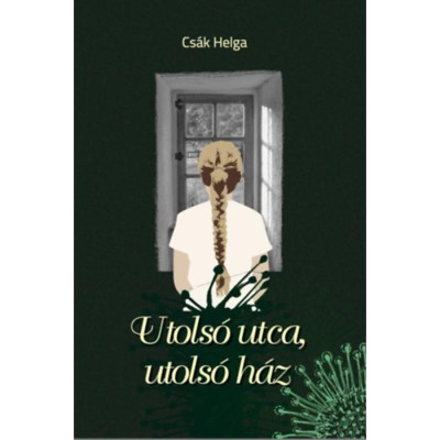 Utols&amp;oacute; utca, utols&amp;oacute; h&amp;aacute;z - Cs&amp;aacute;k Helga foto
