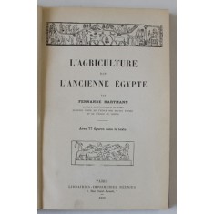 L &#039;AGRICULTURE DANS L&#039; ANCIENNE EGYPTE par FERNANDE HARTMANN , AVEC 77 FIGURES DANS LE TEXTE , 1923