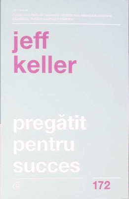 PREGATIT PENTRU SUCCES-JEFF KELLER-269059 foto