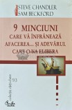 9 minciuni care va infraneaza afacerea... si adevarul care o va elibera - 2006 - S. Chandler (X183), Curtea Veche