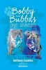 Bobby and Bubba&#039;s Small Adventures