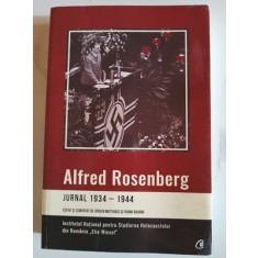 Jurnal 1934-1944. Editat si comentat de Jurgen Matthaus si Frank Bajohr - Alfred Rosenberg