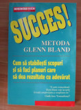 Succes! Metoda Glenn Bland