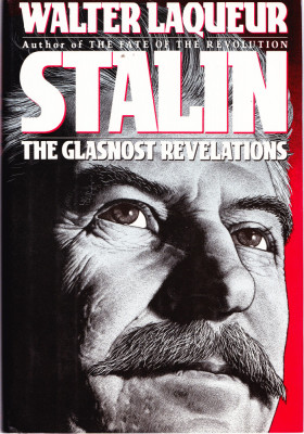AS - WALTER LAQUEUR - STALIN THE GLASNOST REVELATIONS, LIMBA ENGLEZA foto