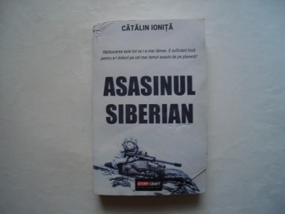 Asasinul siberian - Catalin Ionita foto