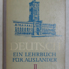 DEUTSCH , EIN LEHRBUCH FUR AUSLANDER , TEIL II , 1967