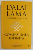 COMPASIUNEA INFINITA de DALAI LAMA , 2022 * EDITIE CARTONATA