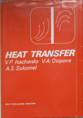 HEAT TRANSFER-V.P. ISACHENKO, V.A. OSIPOVA, A.S. SUKOMEL foto