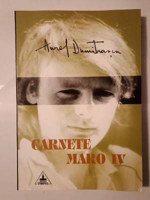Aurel Dumitrașcu - Carnete Maro IV foto